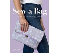 Sew a Bag: A Beginner’s Guide to Hand Sewing