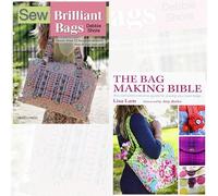 Sew Brilliant Bags and The Bag Making Bible 2 Books Bundle Collection - Choose from 12 Beautiful Projects, Then Design Your Own, The Complete Guide to Sewing and Customizing Your Own Unique Bags
