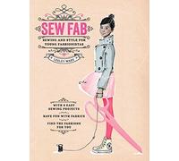 Sew Fab: Sewing and Style for Young Fashionistas