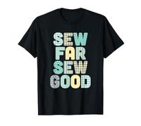 Sew Far So Good - Vintage Embroidery, Craft, Sewing Lover T-Shirt