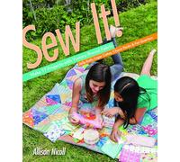 Sew It!: Make 17 Projects with Yummy Precut Fabric-Jelly Rolls, Layer Cakes, Charm Packs & Fat Quarters