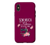 Sew Much Fabric So Little Time Sewing Lover Design Case for iPhone X/XS