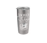 Sew Much Fabric So Little Time Sewing Lover Design Stainless Steel Insulated Tumbler