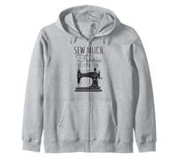 Sew Much Fabric So Little Time Sewing Lover Design Zip Hoodie