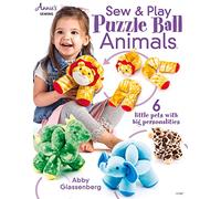 Sew & Play Puzzle Ball Animals: 6 Little Pets with Big Personalities