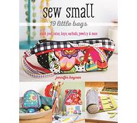Sew Small - 19 Little Bags: Stash your coins, keys, earbuds, jewelry & more