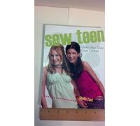 Sew Teen: Make Your Own Cool Clothes