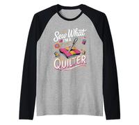 Sew What I'm A Quilter Quilting Raglan Baseball Tee