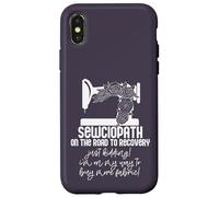 SEWCIOPATH On the road to recovery Funny Sewing Machine Meme Case for iPhone X/XS