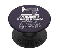SEWCIOPATH On the road to recovery Funny Sewing Machine Meme PopSockets Adhesive PopGrip