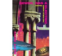 Sewer, Gas & Electric: The Public Works Trilogy (Public Works Trilogy (Grove Press))