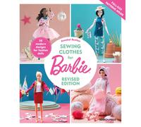 Sewing Clothes for Barbie (Revised Edition) : 50 Modern Designs for Fashion Dolls