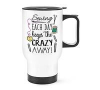 Sewing Each Day Keeps The Crazy Away Travel Mug Cup with Handle