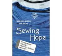 Sewing Hope: How One Factory Challenges the Apparel Industry's Sweatshops