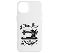 Sewing I Drive Fast and Barefoot Quilting Knitting Sewer Case for iPhone 14 Plus