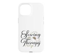 Sewing is My Therapy Fun Seamstress Quilter Case for iPhone 15