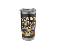 Sewing is My Therapy Thread is My Medicine Stainless Steel Insulated Tumbler