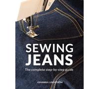Sewing Jeans : The complete step-by-step guide