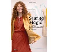 Sewing Magic: Create your own Capsule Wardrobe with Patterns in Five Sizes