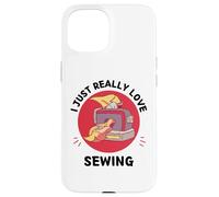 Sewing Maschine I Just Really Love Cute Sewing Lover Case for iPhone 15