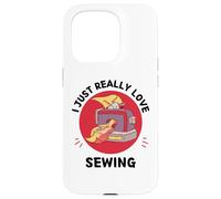 Sewing Maschine I Just Really Love Cute Sewing Lover Case for iPhone 15 Pro