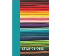 SEWING NOTE BOOK: Sewing notes, note book, sewing and crafting notes, crafting ideas, sewing ideas, dress making notes, 120 pages, 6x9 Lined pages.