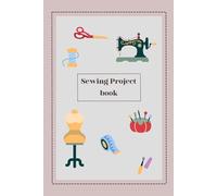 Sewing project log book, record of craft projects| 6x9 inches, 120 pages for recording and note taking