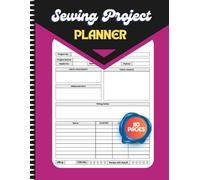 Sewing Project Planner: Journal for Record Sewing Projects
