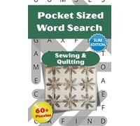 Sewing & Quilting Word Search Puzzle Book: Pocket Size Word Searches with Easy-to-Read Slim Print about Quilting, Quilters, Sewing and More │ 4x6 ... Free Time (Pocket Sized Word Search Puzzles)