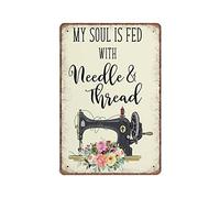 Sewing Room Metal Sign My Soul is Fed with Needle & Thread Inspirational Sewing Decor Gift for Seamstress Tailor Or Quilter 14x20 CM Aluminum Plaque Gift for Woman