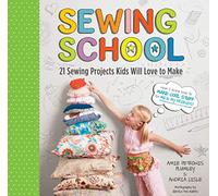 Sewing School: 21 Sewing Projects Kids Will Love To Make