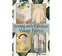 Sewing with Fabulous Vintage Fabrics