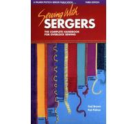 Sewing with Sergers: The Complete Handbook for Overlock Sewing by Gail Brown (1995-03-02)