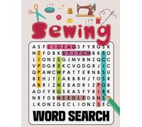 Sewing Word Search: +1000 Sewing Themed Word Searches, Gifts for Sewing Lovers and Enthusiasts of All Skill Levels | Large Print