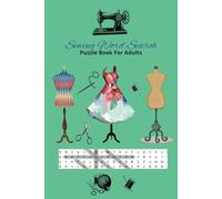 Sewing Word Search Puzzle Book For Adults: mental relaxation, promote focus, mindfulness, and cognitive stimulation