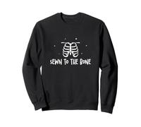 Sewn To The Bone Funny Anatomy Skeleton Anatomist Dissectors Sweatshirt