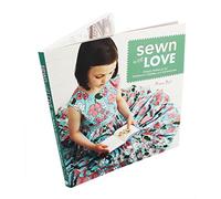 Sewn With Love: Classic Patterns for Children's Clothes and Accessories