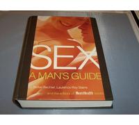 Sex: A Man's Guide