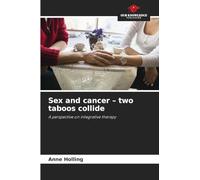 Sex and cancer - two taboos collide: A perspective on integrative therapy