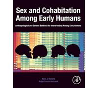 Sex and Cohabitation Among Early Humans: Anthropological and Genetic Evidence for Interbreeding Among Early Humans