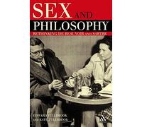 Sex and Philosophy: Rethinking De Beauvoir and Sartre