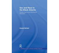 Sex and Race in the Black Atlantic: Mulatto Devils and Multiracial Messiahs: 01 (Routledge Studies on African and Black Diaspora)