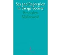 Sex and Repression in Savage Society