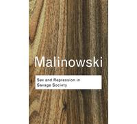 Sex and Repression in Savage Society