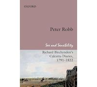 Sex and Sensibility: Richard Blechynden's Calcutta Diaries, 1791-1822