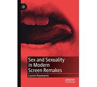 Sex and Sexuality in Modern Screen Remakes