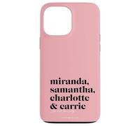 Sex and the City Miranda, Samantha, Charlotte & Carrie Case for iPhone 13 Pro Max