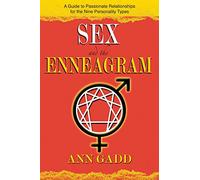 Sex and the Enneagram: A Guide to Passionate Relationships for the 9 Personality Types