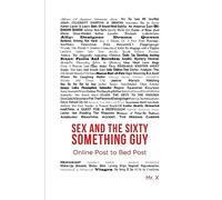 Sex and the Sixty-Something Guy: Online Post to Bed Post