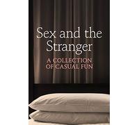 SEX AND THE STRANGER
